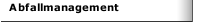 Abfallmanagement
