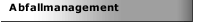 Abfallmanagement